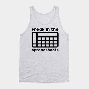 Freak in the spreadsheets Tank Top